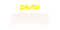 Pluto Zombies