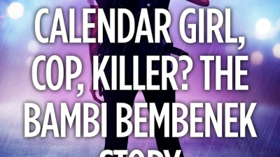 Calendar Girl, Cop, Killer? The Bambi Bembenek Story