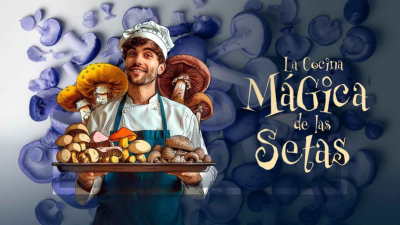 La Cocina Mágica de las Setas T1 E3 · Setas del caserío