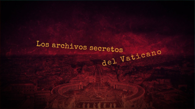 Los archivos secretos del Vaticano T1 E1 · Los orígenes del mal