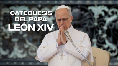 Catequesis del Papa León XIV