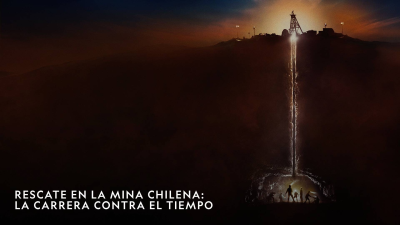 Rescate En La Mina Chilena: La Carrera Contra El Tiempo · Rescate en la mina chilena: La carrera contra el tiempo 1